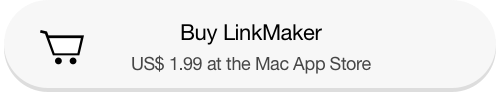 Link to buy and download LinkMaker app from the Mac App Store for US$ 1.99